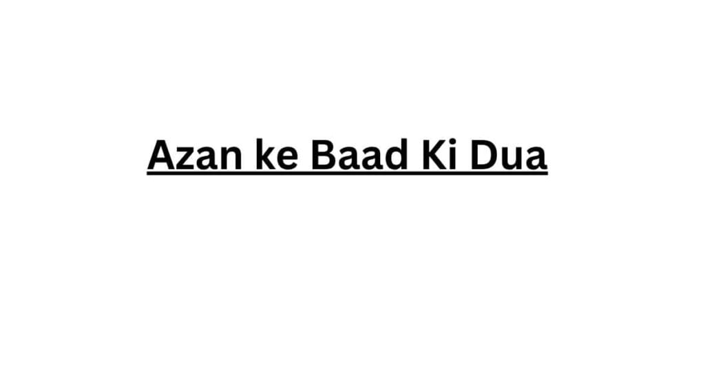 Azan ke Baad Ki Dua