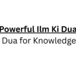 7 Powerful Ilm Ki Dua's | Dua for Knowledge
